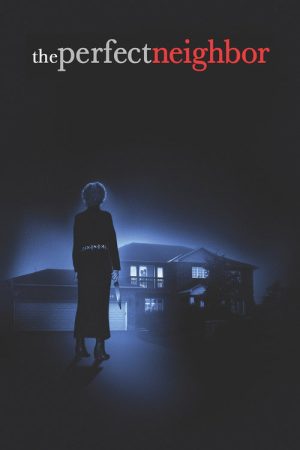 The Perfect Neighbor (2005) poster