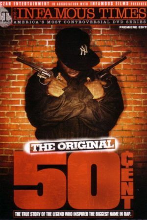 The Infamous Times, Volume I: The Original 50 Cent (2005) poster