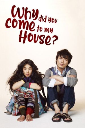 Why Did You Come to My House (2009) poster