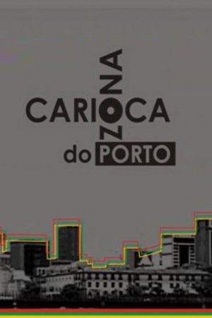 Zona Carioca do Porto (2006) poster