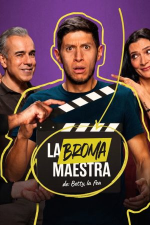 La Broma Maestra de: Betty, la fea (2026) poster
