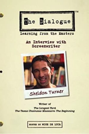 The Dialogue: An Interview with Screenwriter Sheldon Turner (2006) poster