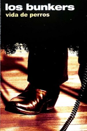 Los Bunkers: Dog’s Life (2006) poster