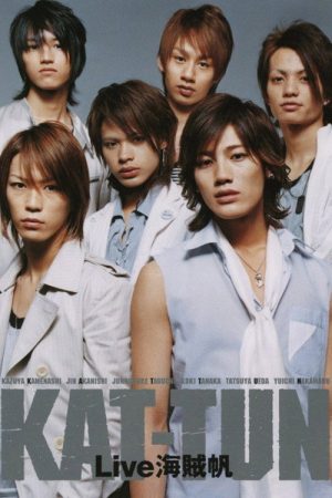 KAT-TUN Live Kaizokuban (2005) poster