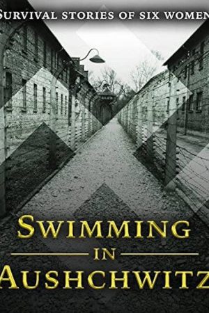 Swimming in Auschwitz (2007) poster