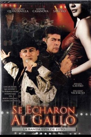 Se Echaron al Gallo (2007) poster
