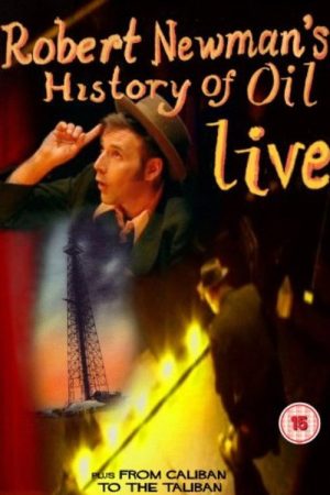 Robert Newman’s History of Oil (2006) poster