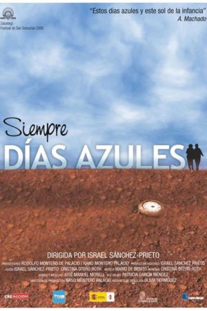 Siempre días azules (2005) poster
