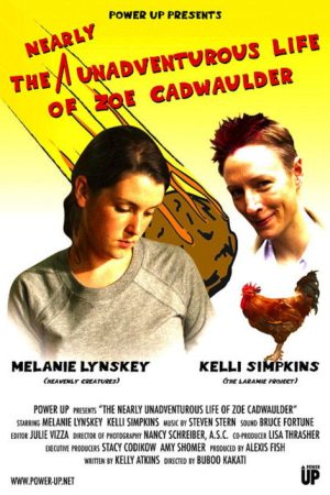 The Nearly Unadventurous Life of Zoe Cadwaulder (2004) poster
