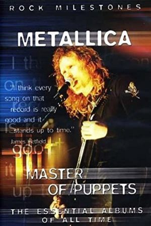 Rock Milestones: Metallica: Master of Puppets (2007) poster