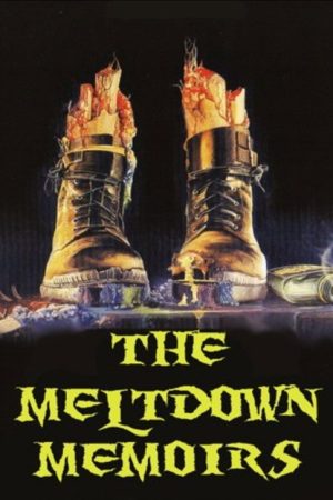 The Meltdown Memoirs (2006) poster