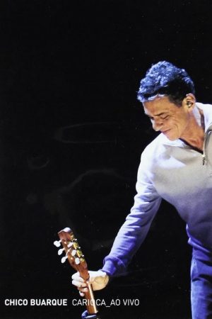 Chico Buarque: Carioca poster