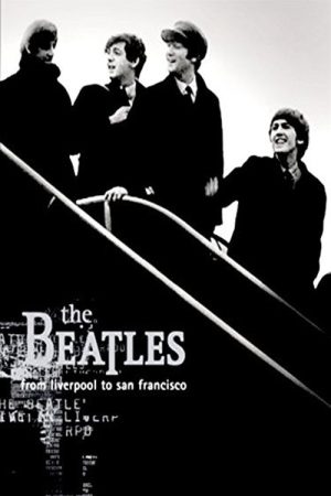 The Beatles: Liverpool to San Francisco (2005) poster