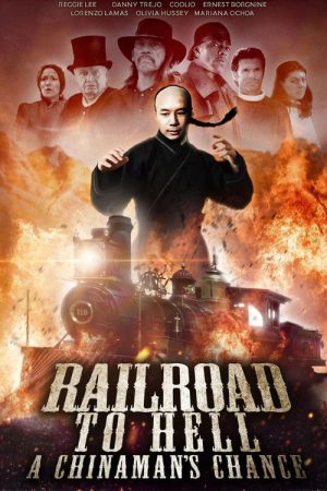 Railroad to Hell: A Chinaman’s Chance (2008) poster