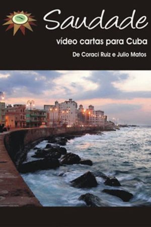 Saudade: Vídeo-cartas para Cuba (2005) poster