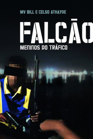 Falcão: Meninos do Tráfico (2006) poster
