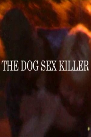 The Dog Sex Killer (2008) poster
