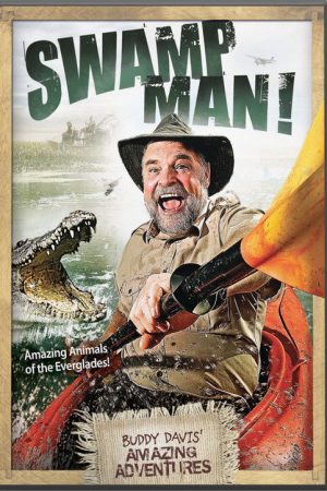 Swamp Man! (2012) poster