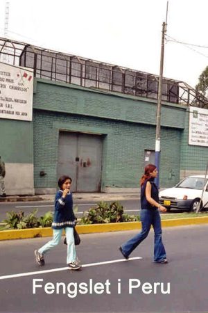 Imprisoned in Peru (2007) poster