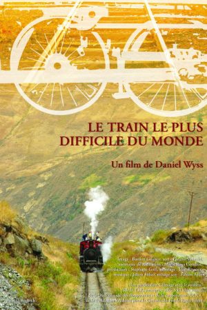 Le train le plus difficile du monde (2007) poster