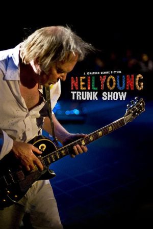 Neil Young Trunk Show (2009) poster