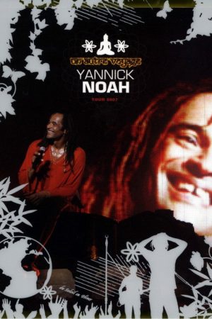 Yannick Noah – Un Autre Voyage (2007) poster