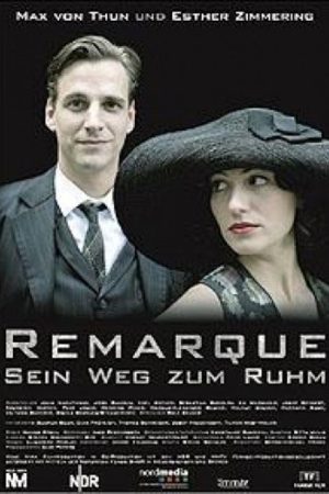 Remarque – Sein Weg zum Ruhm (2008) poster