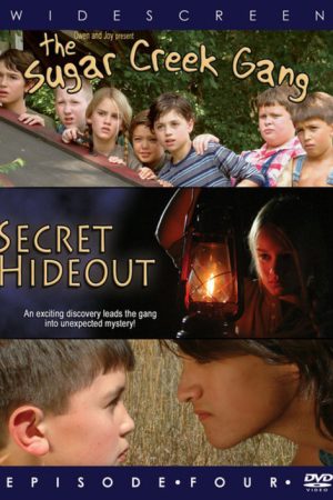 Sugar Creek Gang: Secret Hideout (2005) poster