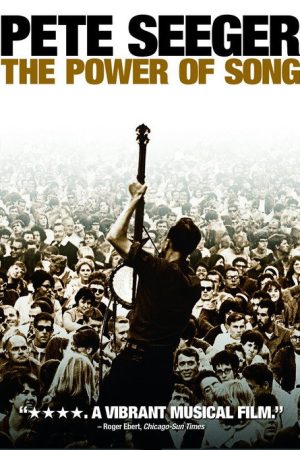 Pete Seeger: The Power of Song (2007) poster