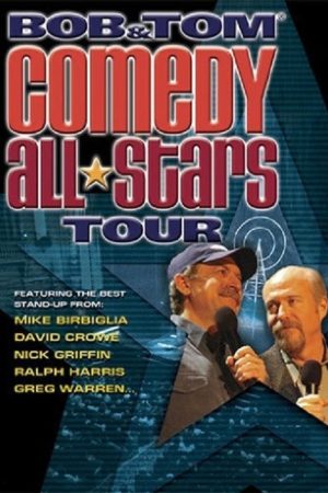 Bob & Tom Comedy All-Stars Tour (2007) poster