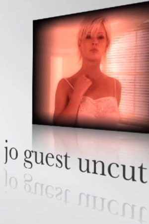 Jo Guest Uncut (2006) poster