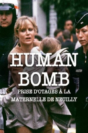 H.B. Human Bomb – Maternelle en otage (2007) poster