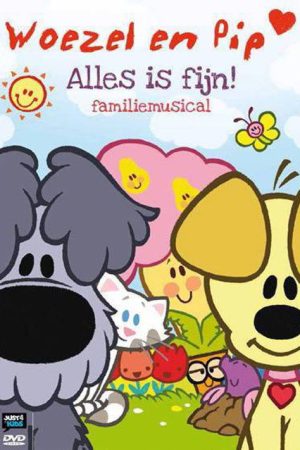 Woezel En Pip – Alles Is Fijn Familiemusical (2013) poster