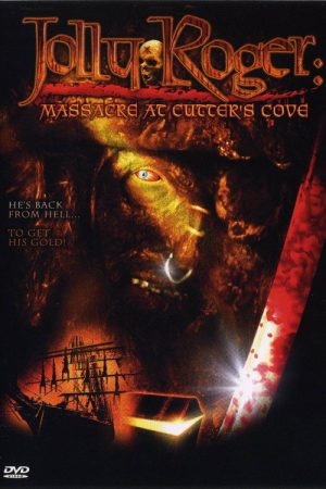 Jolly Roger: Massacre at Cutter’s Cove (2005) poster