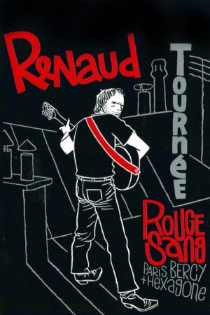 Renaud – Tournée Rouge Sang (Paris Bercy + Hexagone) (2007) poster