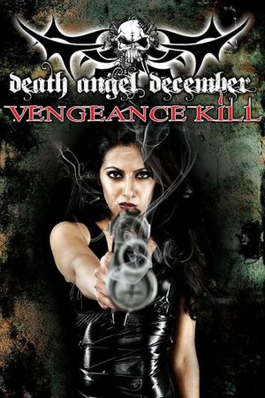Death Angel December: Vengeance Kill (2010) poster