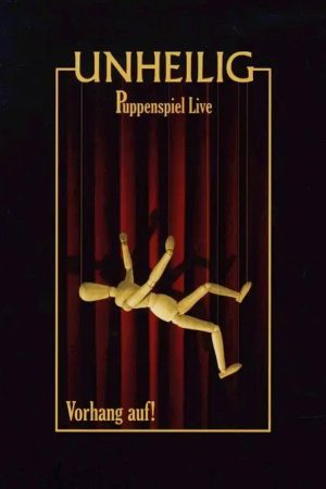 Unheilig: Puppenspiel Live – Vorhang auf! (2008) poster