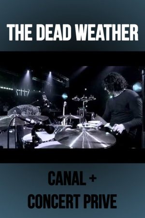 The Dead Weather: Live at Concert Prive, Canal + (2009) poster