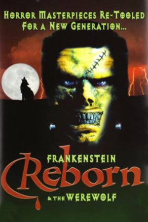 Frankenstein & the Werewolf Reborn! (2005) poster