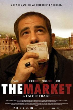 The Market: A Tale of Trade (2008) poster