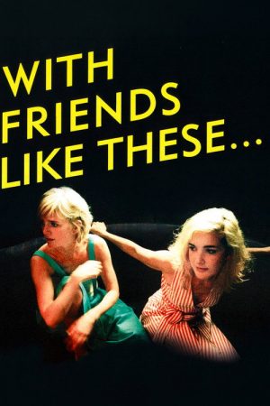 With Friends Like These (2007) poster
