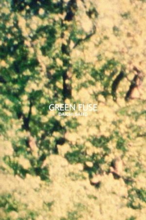 Green Fuse (2007) poster