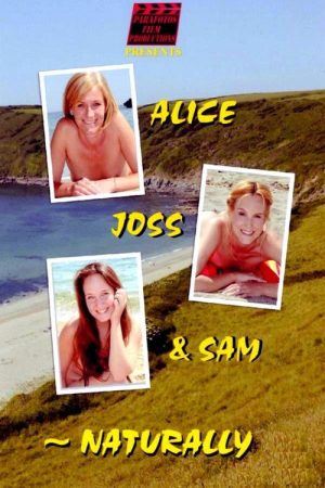 Alice, Joss & Sam – Naturally (2007) poster
