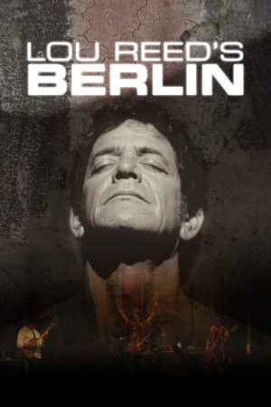 Lou Reed’s Berlin (2007) poster