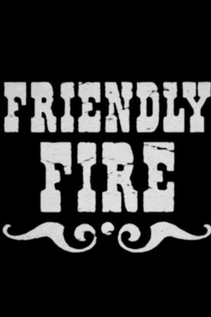 Friendly Fire (2007) poster