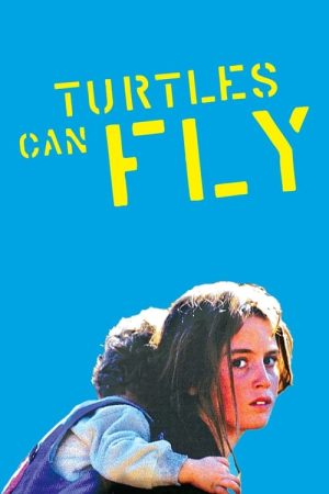 Turtles Can Fly (2006) poster