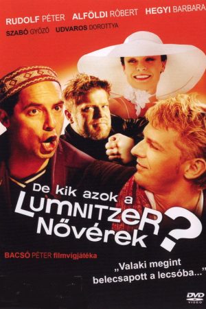 De kik azok a Lumnitzer nővérek? (2006) poster