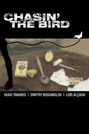 Chasin’ The Bird (2007) poster