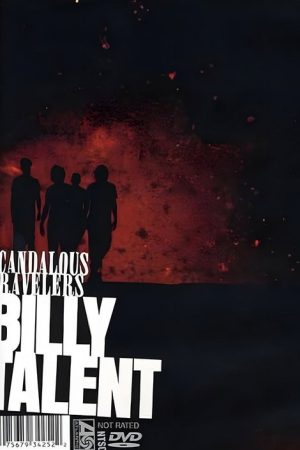 Billy Talent: Scandalous Travelers (2005) poster