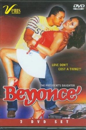 Beyonce: The President’s Daughter (2006) poster